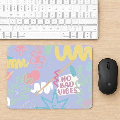Mouse Pad No bad Vibes